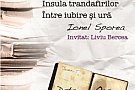 Dubla lansare de carte: Insula trandafirilor si Intre iubire si ura, autor Ionel Sporea