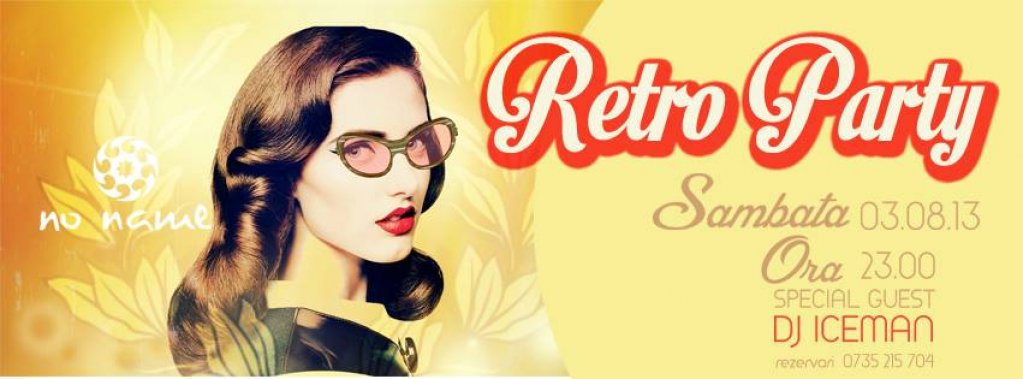 Retro Party cu DJ Iceman