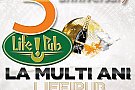 Life! Pub aniverseaza 3 ani