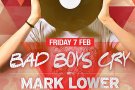Bad Boys Cry cu Mark Lower la Epic