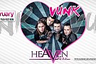 Concert VUNK de Valentine's Day la Heaven