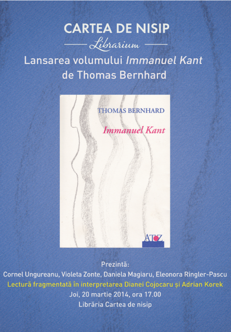 Lansarea volumului "Immanuel Kant" de Thomas Bernhard