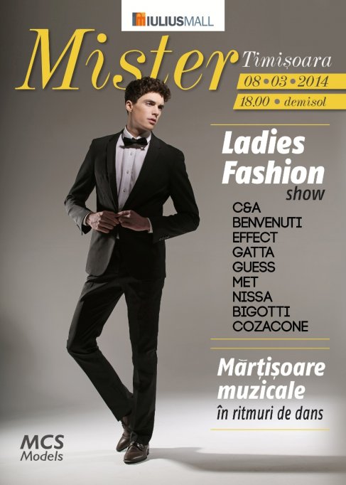 Mister Timisoara, fashion show si dedicatii la „ inaltime ”, de 8 martie, la Iulius Mall