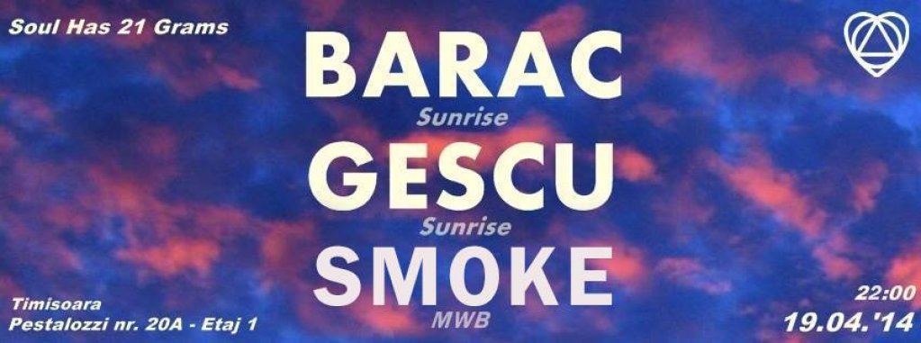 Soul Has 21 Grams w. Barac, Gescu & Smoke