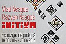 Expozitie de pictura: Initium - Vlad Neagoe si Razvan Neagoe