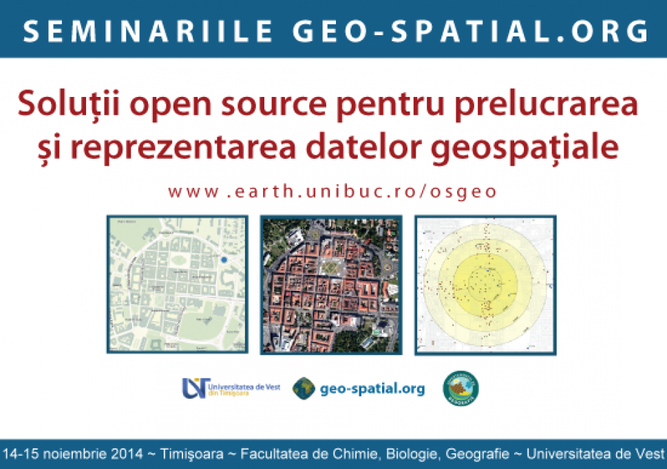 Seminar "Solutii libere open source pentru prelucrarea si reprezentarea datelor geospatiale