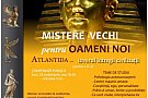 Conferinta publica "Mistere vechi pentru oameni noi - Atlantida izvorul intregii civilizatii"