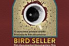 Bird Seller - proiectie de film documentar