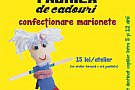 Fabrica de cadouri - confectionam marionete