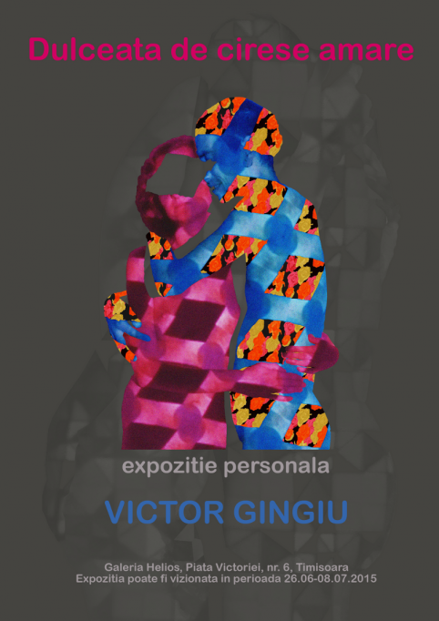 Expozitia personala "Dulceata de cirese amare - Victor Gingiu