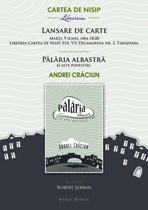 Lansare de carte "Palaria albastra" de Andrei Craciun