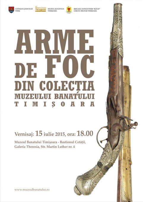 Expozitia „Arme de foc din colectia Muzeului Banatului Timisoara"
