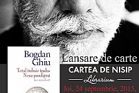 Lansare de carte Bogdan Ghiu: Totul trebuie tradus. Noua paradigma (un manifest)