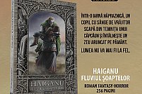 Haiganu. Fluviul Șoaptelor, un roman fantasy 100% românesc
