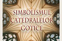 Prelegere filosofică - Simbolismul catedralelor gotice