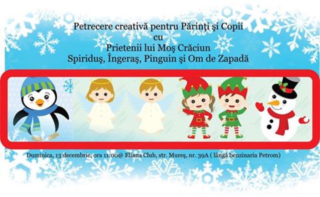 Petrecere creativa cu prietenii lui Mos Craciun - Spiridus, Ingeras, Pinguin si Om de Zapada