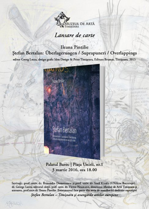 Lansare de carte Ileana Pintilie - Ştefan Bertalan: Überlagerungen / Suprapuneri / Overlappings