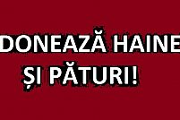 Doneaza haine si paturi!