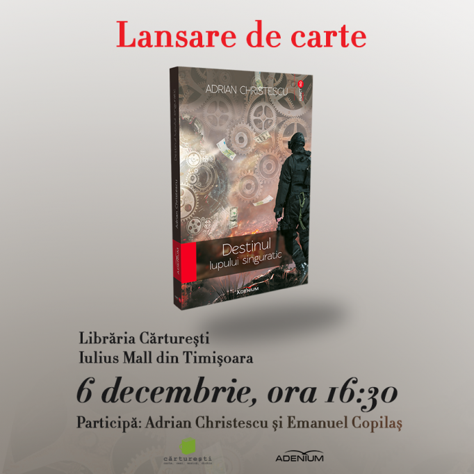 Lansare de carte "Destinul lupului singuratic" de Adrian Christescu