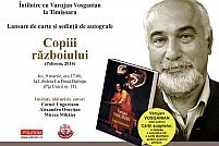 Varujan Vosganian despre romanul Copiii războiului