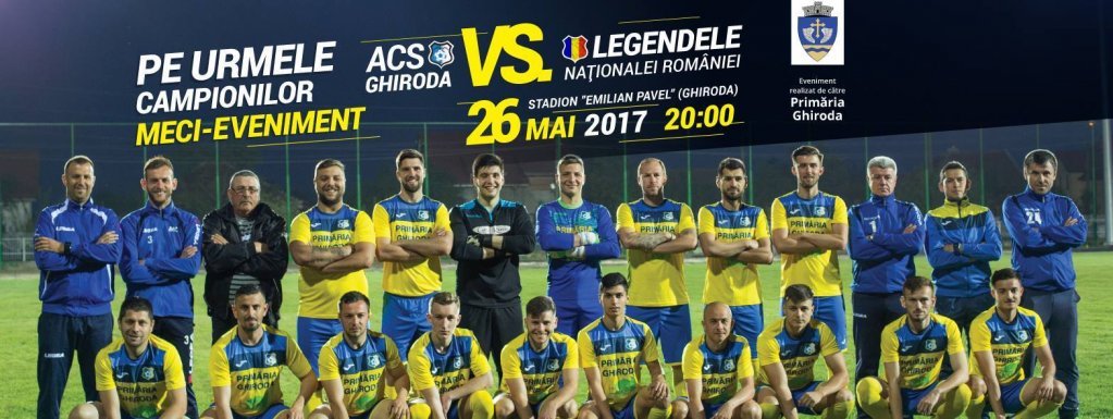 Pe urmele campionilor: ACS Ghiroda VS. Legendele Nationalei de Fotbal a Romaniei