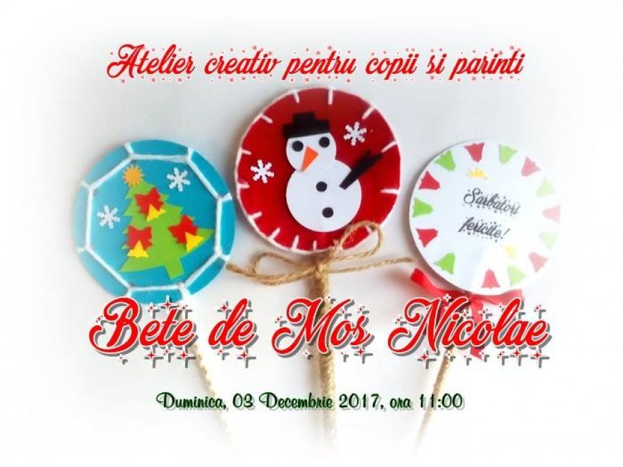 Atelier creativ pentru parinti si copii - Bete de Mos Nicolae