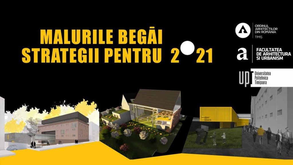 „Malurile Begăi - strategii pentru 2021”, expoziție de proiecte realizate de studenții UPT