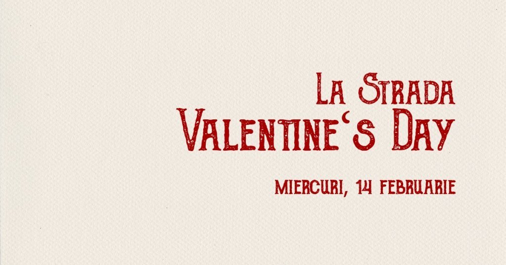 Valentine's Day La Strada