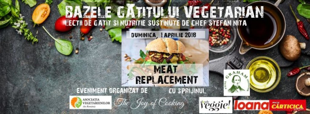 Meat Replacement - Lectie de gatit cu Chef Stefan Nita