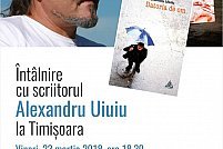 Intalnire cu scriitorul Alexandru Uiuiu la Timișoara. Invitați, alături de acesta, vor fi Daniel Vighi și Adrian Bodnaru.