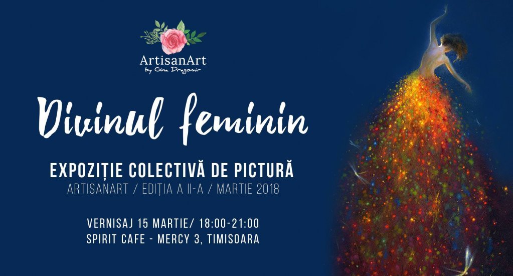 Divinul Feminin - Expozitie colectiva de pictura II, ArtisanArt