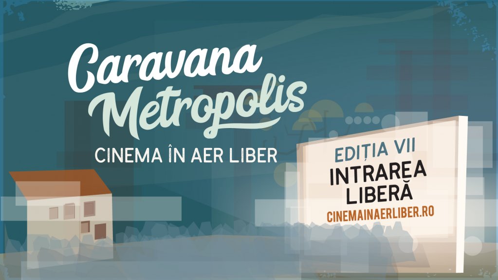 Caravana Metropolis - Cinema in aer liber