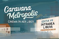 Caravana Metropolis - Cinema in aer liber