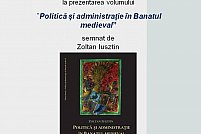 lansare-banatul-medieval Banatul medieval, sub lupa lui Zoltan Iusztin