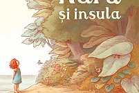 Lansare de carte: „Nara și insula” de Dan Ungureanu