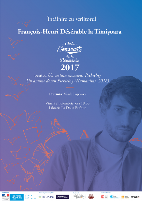Inca un laureat al Premiului Goncourt la Timisoara: F.-H. Deserable (Premiul Goncourt - alegerea Romaniei 2017)