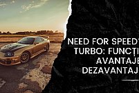 Need for speed? Turbo: funcții, avantaje, dezavantaje