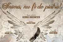 Inima, nu fi de piatra