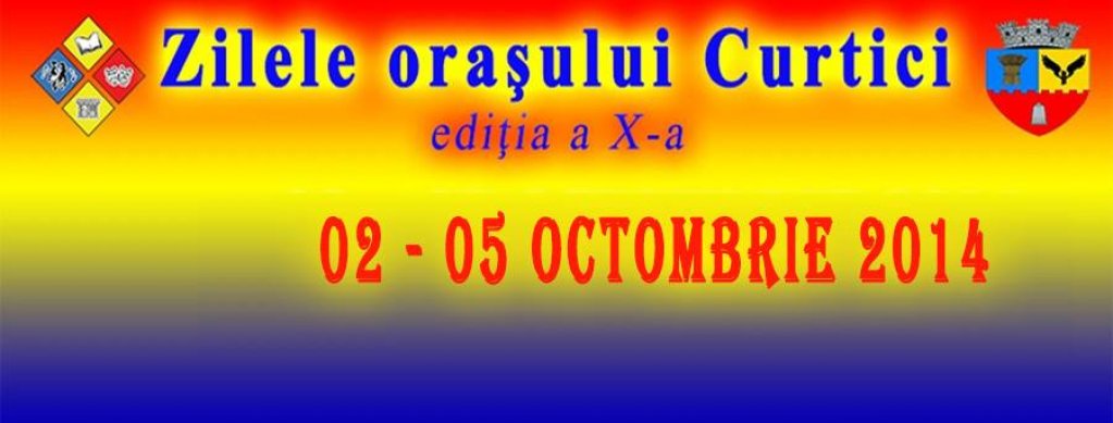 Zilele orasului Curtici, editia a X-a