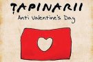 Concert de Anti-Valentine’s Day, cu Tapinarii