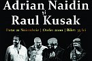 Adrian Naidin si Raul Kusak pe scena Restaurantului Elisabeta Bucuresti!