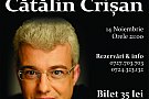 Catalin Crisan pe scena Restaurantului Elisabeta!