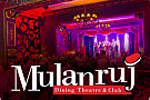 Mulanruj Dining Theatre