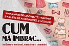 Cum ma imbrac - workshopuri si ateliere de educatie vestimentara