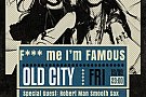 F.... Me, I m famous! @ Old City
