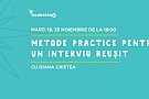 Metode practice pentru un interviu reusit