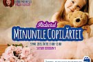 Începe Atelierul de creație pentru copii „Minunile Copilăriei”