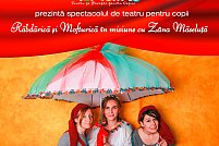 Rabdarica si Mofturica in misiune cu Zana Maseluta