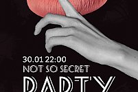 NOT SO SECRET PARTY #1