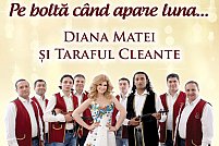 Pe bolta cand apare luna...-Concert Taraful Cleante si Diana Matei